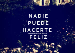 Nadie Puede hacerte Feliz