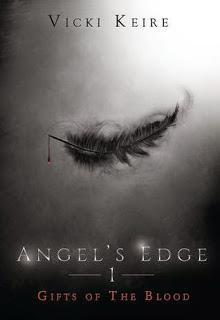 Gifts of the blood - Vicki Keire (Saga Angel's edge #1)