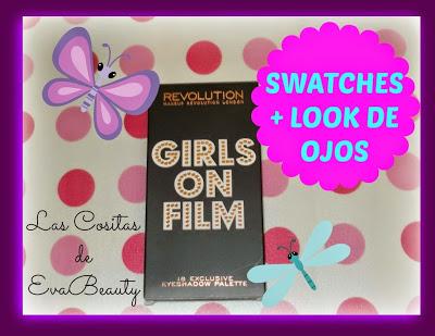 Swatches Paleta Girls on Film de Makeup Revolution + LOOK OJOS.