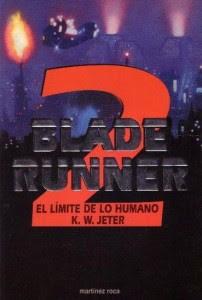 Blade Runner 2, el Límite de lo Humano; Blade Runner 3, la Noche de los Replicantes, y Blade Runner 4, Eye and Talon. Las Polémicas y Desconocidas Continuaciones de Blade Runner.