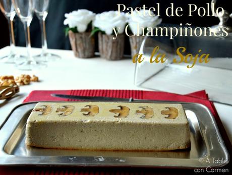 Pastel de Pollo y Champiñones a la Soja
