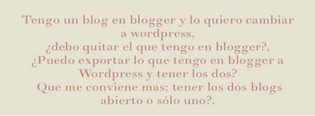 Tengo un blog en blogger y lo quiero cambiar a wordpress