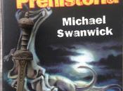 ATRAPADOS PREHISTORIA. Michael Swanwick (2002)