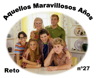 Reto nº 27: Aquellos Maravillosos Años