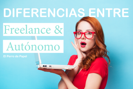 Las diferencias entre freelance y autónomo