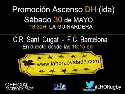 PROMOCIÓN DE ASCENSO A DIVISIÓN DE HONOR, IDA: R. SANT CUGAT - FC BARCELONA