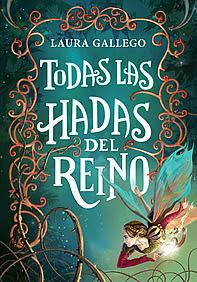 Reseña #6 Todas las hadas del reino, por Laura Gallego.