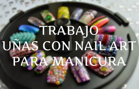 Trabajo para Manicura: Uñas con Nail Art / Manicure Homework: Nail Art Nails