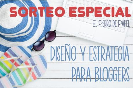 Estrategia y Diseño para Bloggers y Emprendedoras