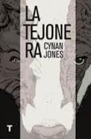 La tejonera. Cynan Jones