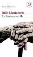 LA LLUVIA AMARILLA. Julio Llamazares.