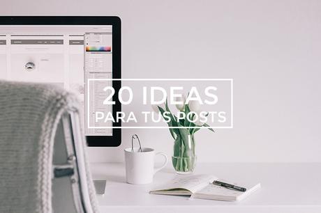 20 ideas para tus posts 20-ideas-posts