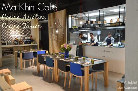 Ma Khin Café, Cocina Asiática, Cocina Fusión