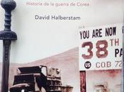 GUERRA OLVIDADA. David Halberstam (2007)