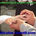 La prosperidad y la química del amor