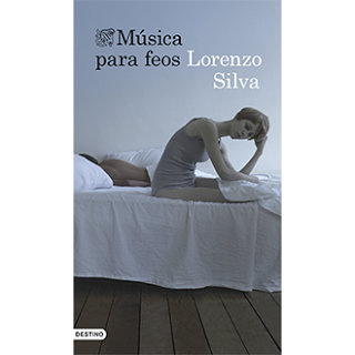 Música para feos, de Lorenzo Silva