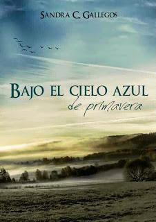 Minireseña: Bajo el Cielo Azul de Primavera, de Sandra C. Gallegos