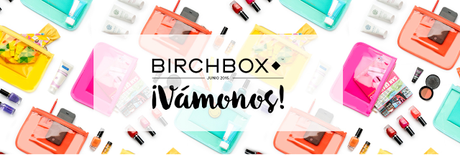 Birchbox Junio 2015 Vámonos + Códigos Productos EXTRA!