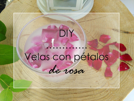 DIY: Velas con petalos de rosa