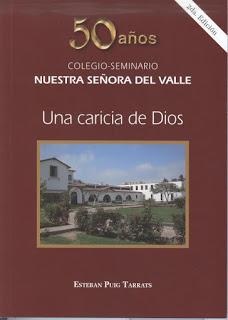 LOS 50 AÑOS DEL SEMINARIO NUESTRA SEÑORA DEL VALLE, CARICIA DE DIOS, POR EL P. ESTEBAN PUIG