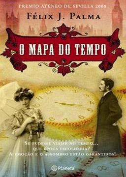 Trilogía Victoriana I: El mapa del tiempo, de Félix J. Palma