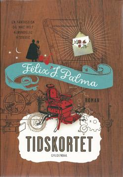 Trilogía Victoriana I: El mapa del tiempo, de Félix J. Palma