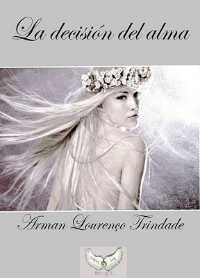 Pre-Reseña: La decisión del alma, de Arman Lourenço Trindade