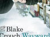 "Wayward Pines. paraíso" Blake Crouch