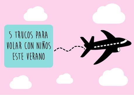 5 trucos para volar con niños y no volverse loca