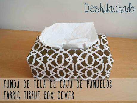 Tutorial: funda de tela de caja de pañuelos / Fabric tissue box cover