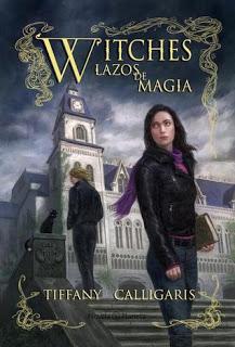 Reseña: Lazos de Magia de Tiffany Calligaris [Witches #1]