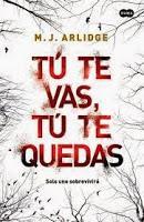 Tú te vas, tú te quedas, de M. J. Arlidge