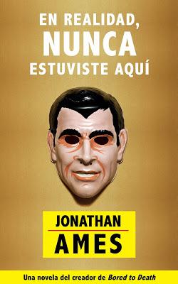 En realidad nunca estuviste aquí. Jonathan Ames