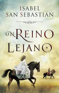 Un reino lejano (Isabel San Sebastián)