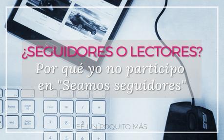 ¿Seguidores o Lectores?