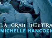 gran mentira Michelle Hancock