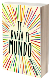 Literatura: 'Te daría el mundo', de Jandy Nelson