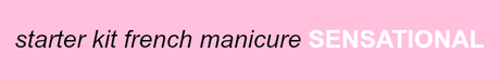 Manicura Francesa semipermanente Starter Kit | SensatioNail