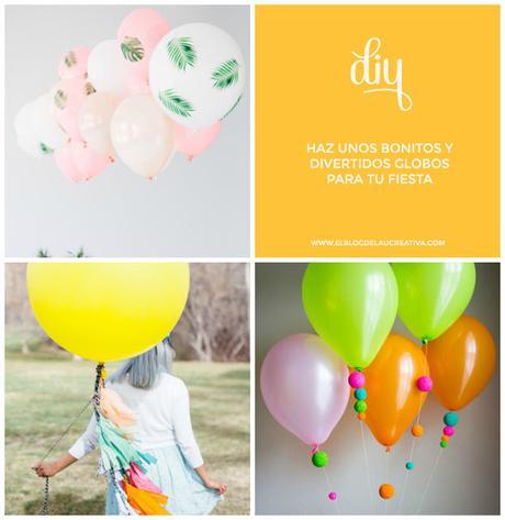 DIY: Unos bonitos y divertidos globos para tu fiesta