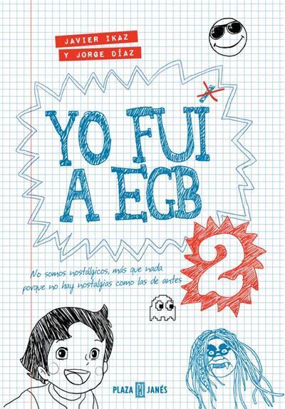 Reseña: YO FUI A EGB 2 (JAVIER ÍKAZ & JORGE DÍAZ)