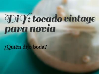 DiY: tocado vintage para novia