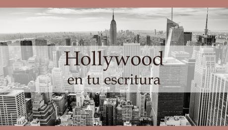 ¿Cómo Hollywood puede ayudarte a escribir mejor?