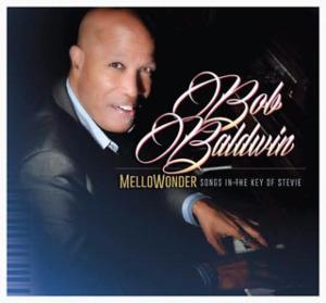 Bob Baldwin MelloWonder Songs in the Key of Stevie