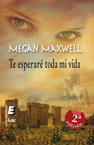 IDE | Reseña: Te esperaré toda mi vida - Megan Maxwell