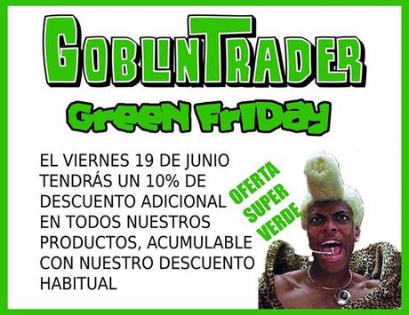 Vuelve el Green Friday a Goblin Trader