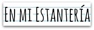 En mi estantería #13 - Mayo 2015