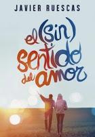 El (sin)sentido del amor #Javier Ruescas