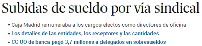 Sindicatos, sobresueldos y CaixaBank. Sindicatos, sobresueldos y CaixaBank.