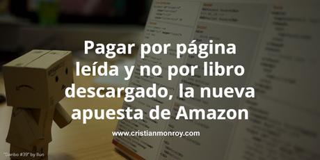 Pagar por página leída y no por libro descargado, la nueva apuesta de Amazon