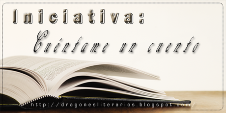 http://dragonesliterarios.blogspot.com/2015/05/cuentame-un-cuento-en-junio.html